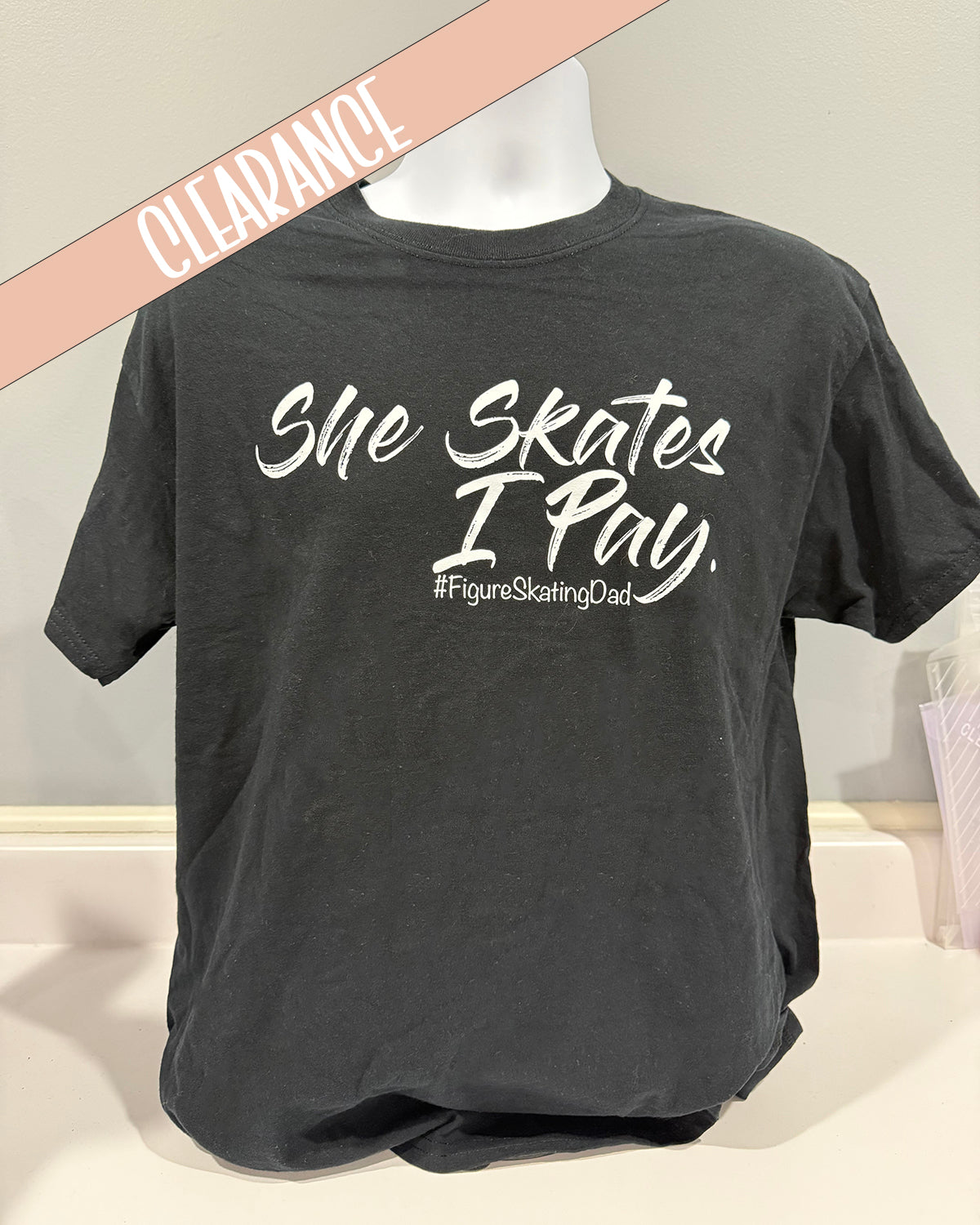 She Skates I Pay #FigureSkatingDad Black- Clearance