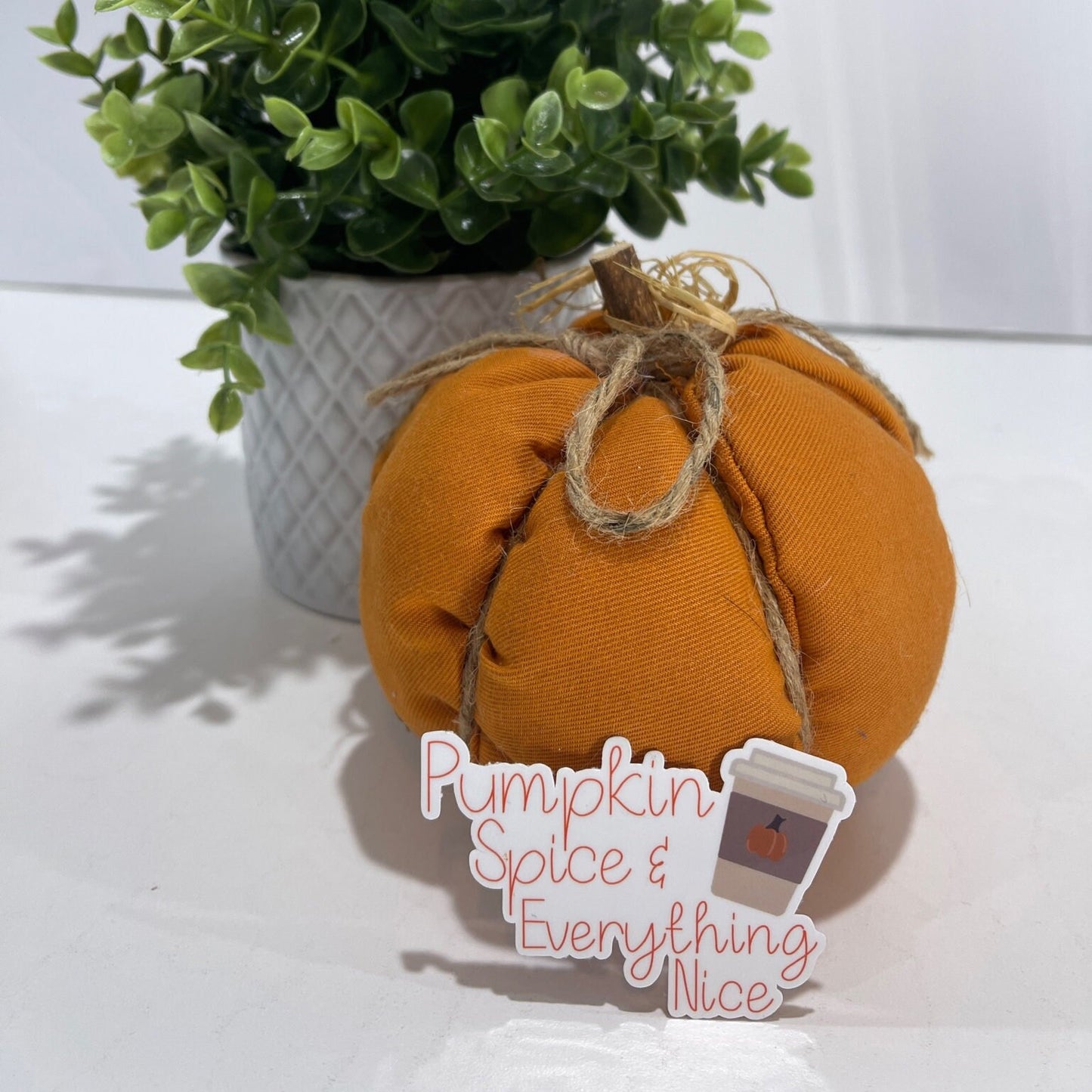Pumpkin Spice and Everything Nice Sticker