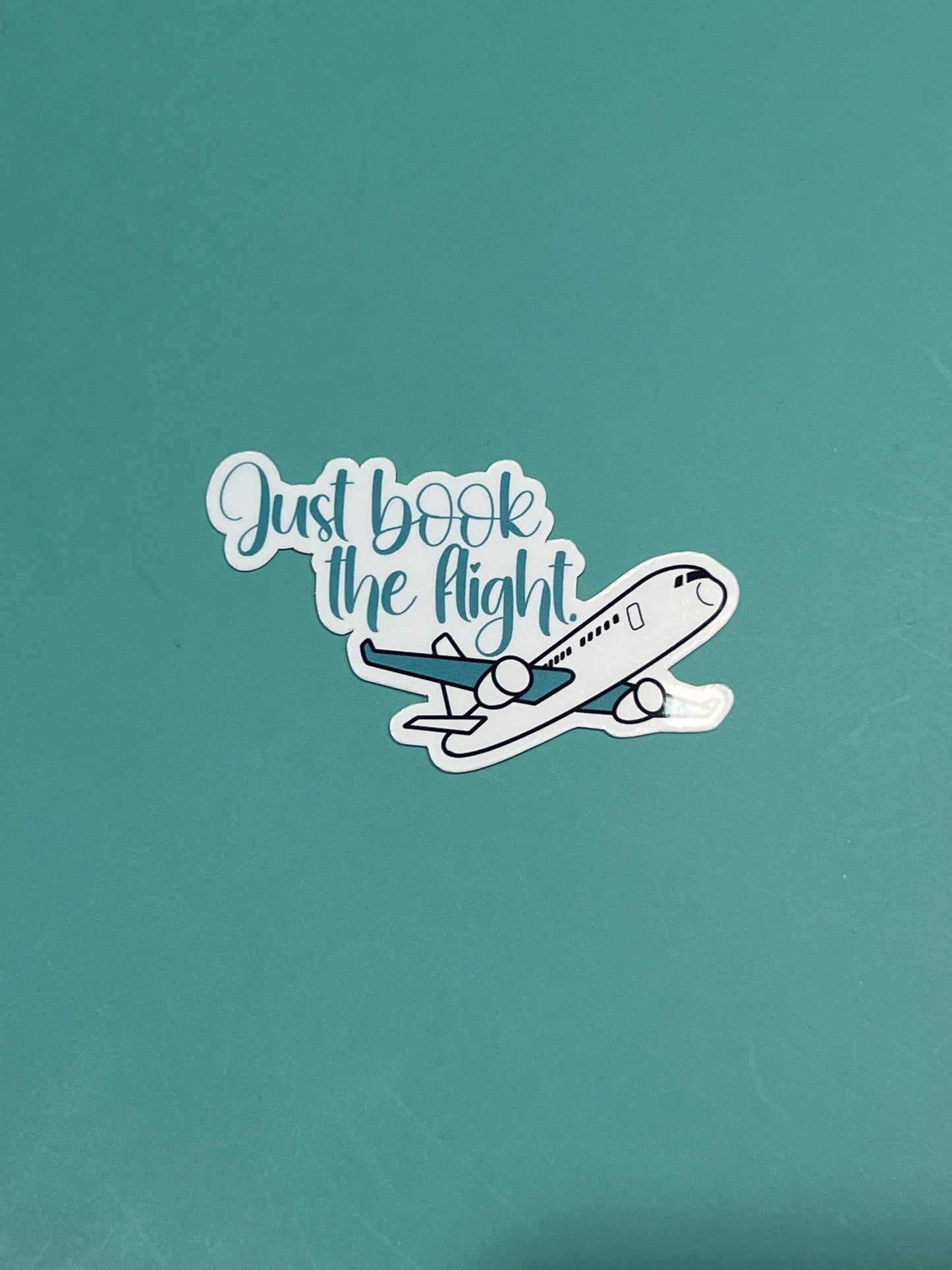 Just Book The Flight - Waterproof Sticker
