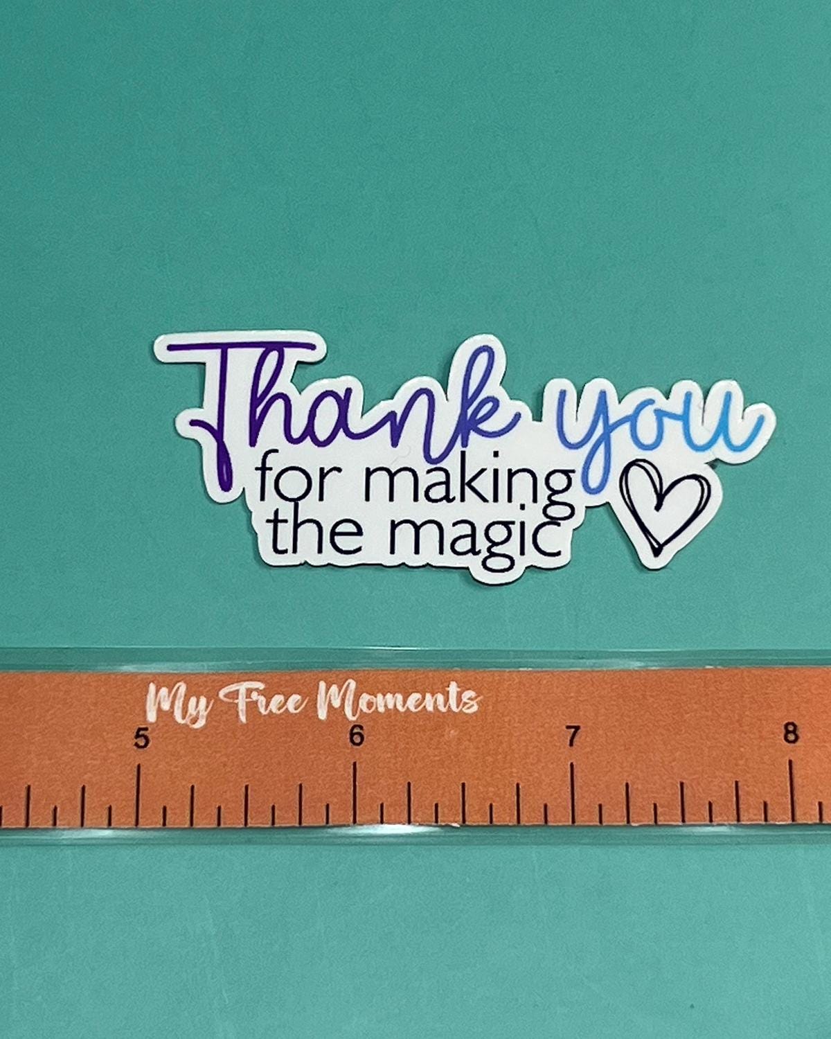 Thank You for making the Magic Sticker
