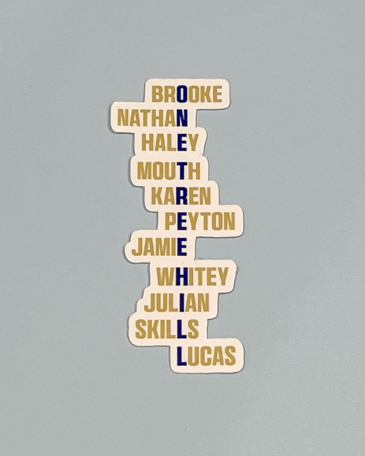 One Tree Hill Characters List Sticker - One Tree Hill Inspired