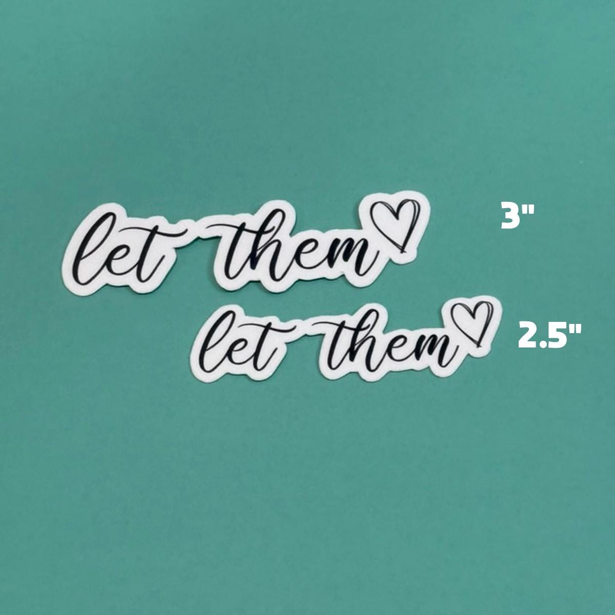 Let Them - Individual Waterproof Sticker