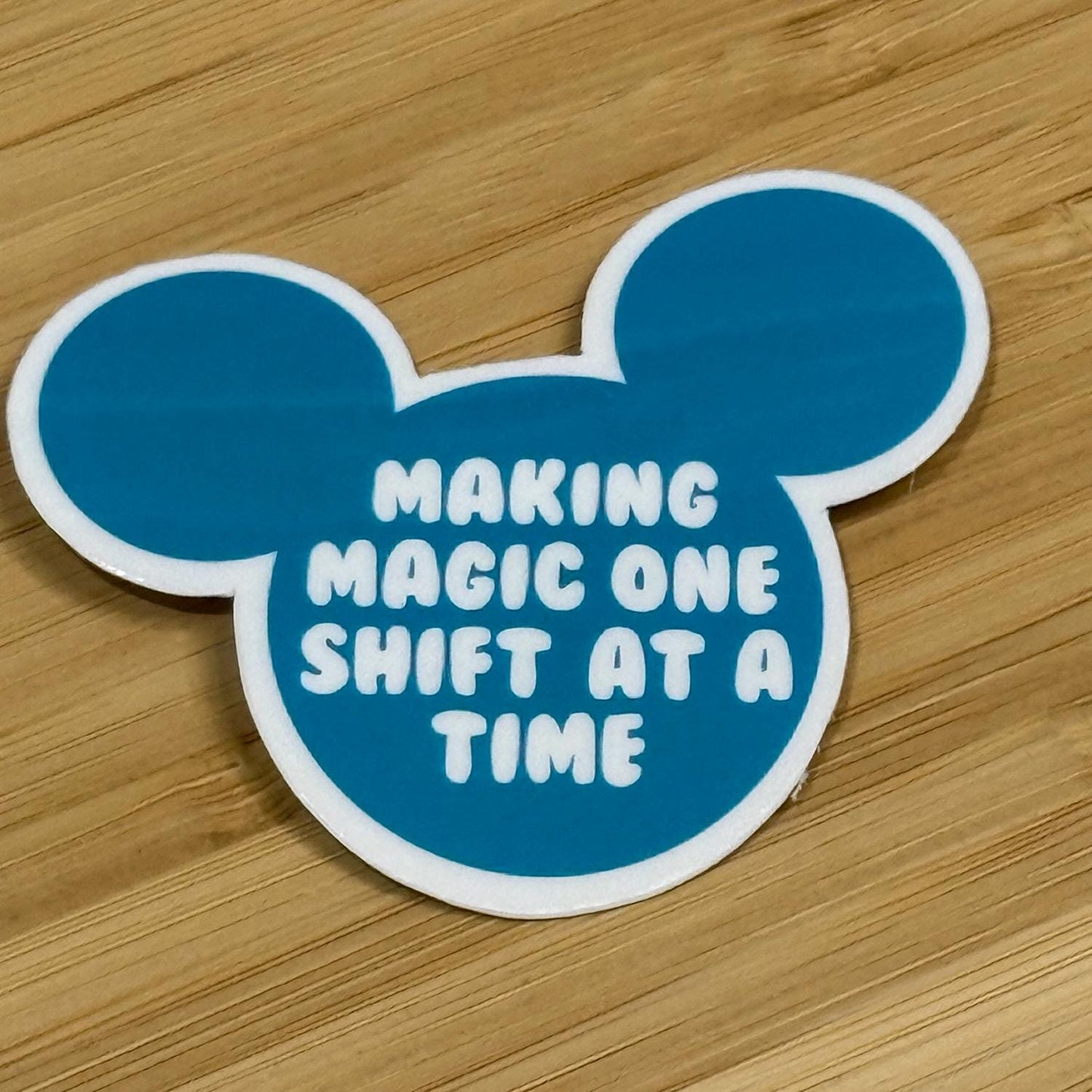 Making Magic One Shift At A Time Cast Member Sticker | Cast member Sticker | Motivational Sticker | DCP Sticker | Cast Member Appreciation