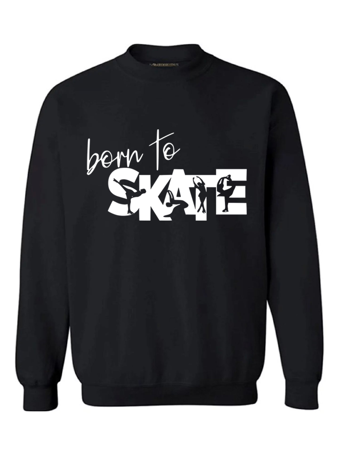 Born To Skate Sweatshirt