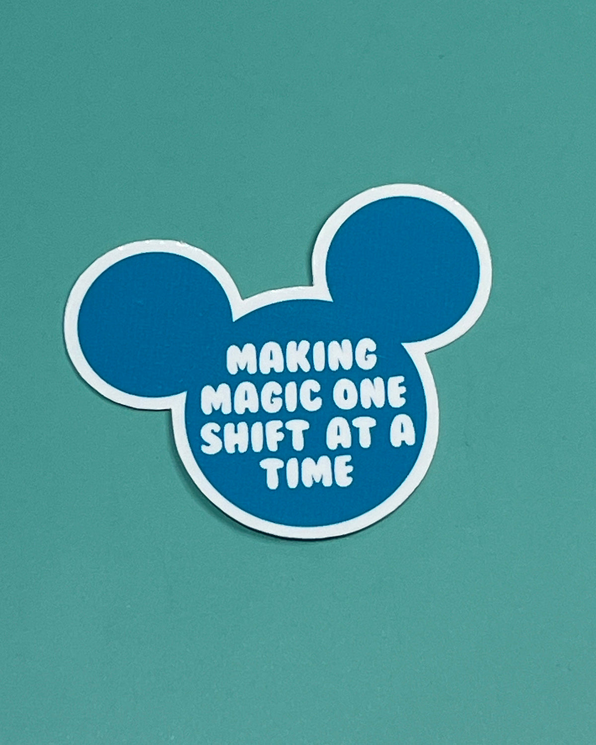 Making Magic One Shift At A Time Cast Member Sticker | Cast member  Sticker | Appreciation Sticker