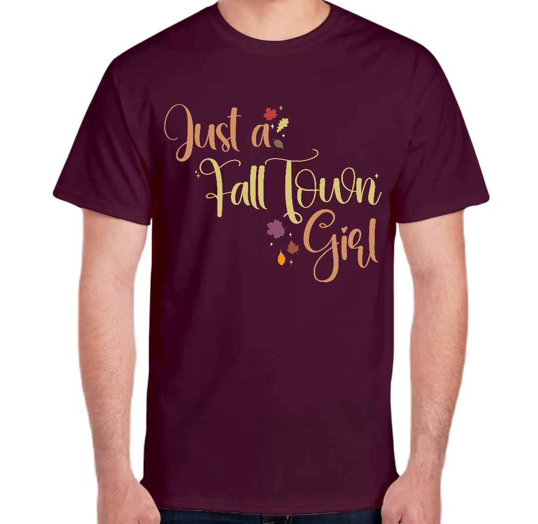 PRE ORDER - Just a Fall Town Girl Tshirt