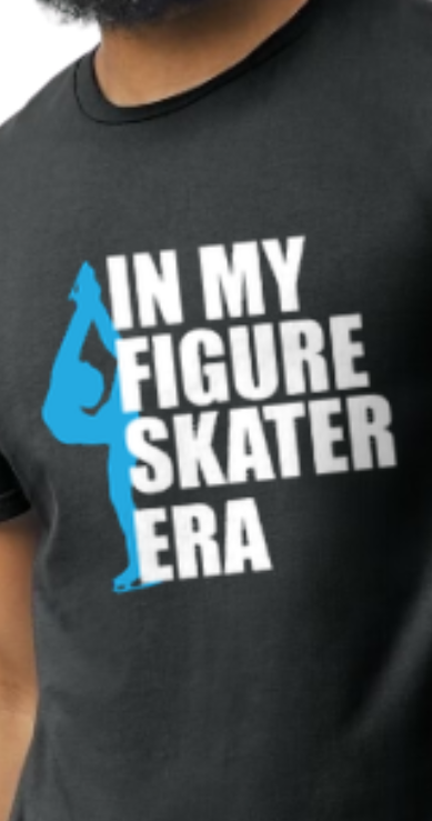 In My Figure Skater Era T Shirt