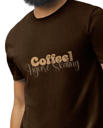 Coffee and Figure Skating Adult Figure Skater T - Shirt