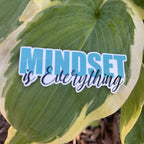Mindset is Everything Sticker - Waterproof | | Positive Sticker | Motivational Sticker