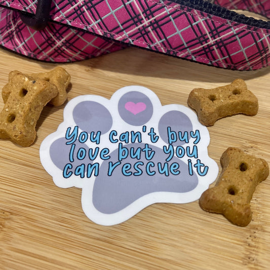 You can't buy Love  but you can rescue it Sticker | Rescue Mom Sticker | Animal Rescue | Animal Lover