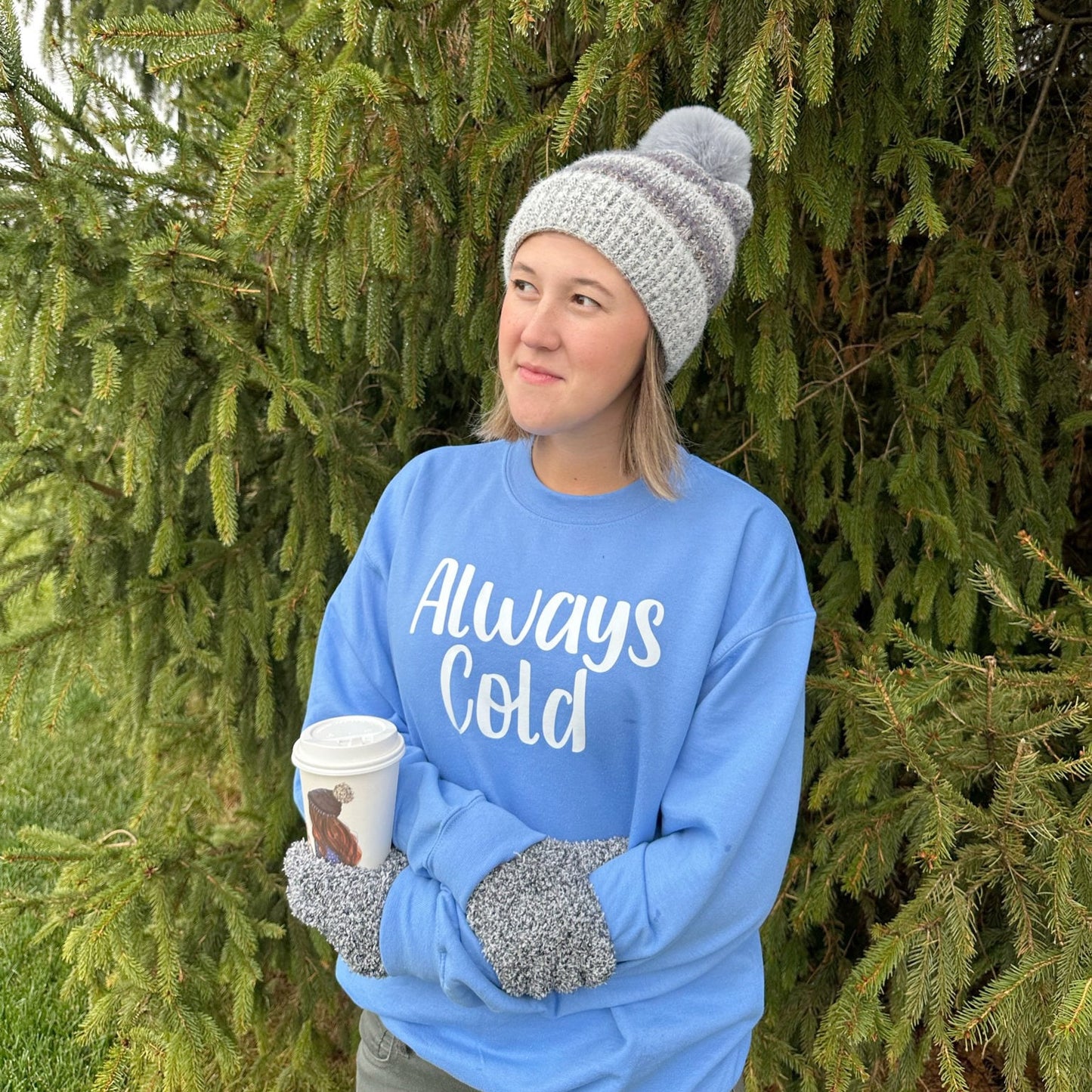 Always Cold Sweatshirt