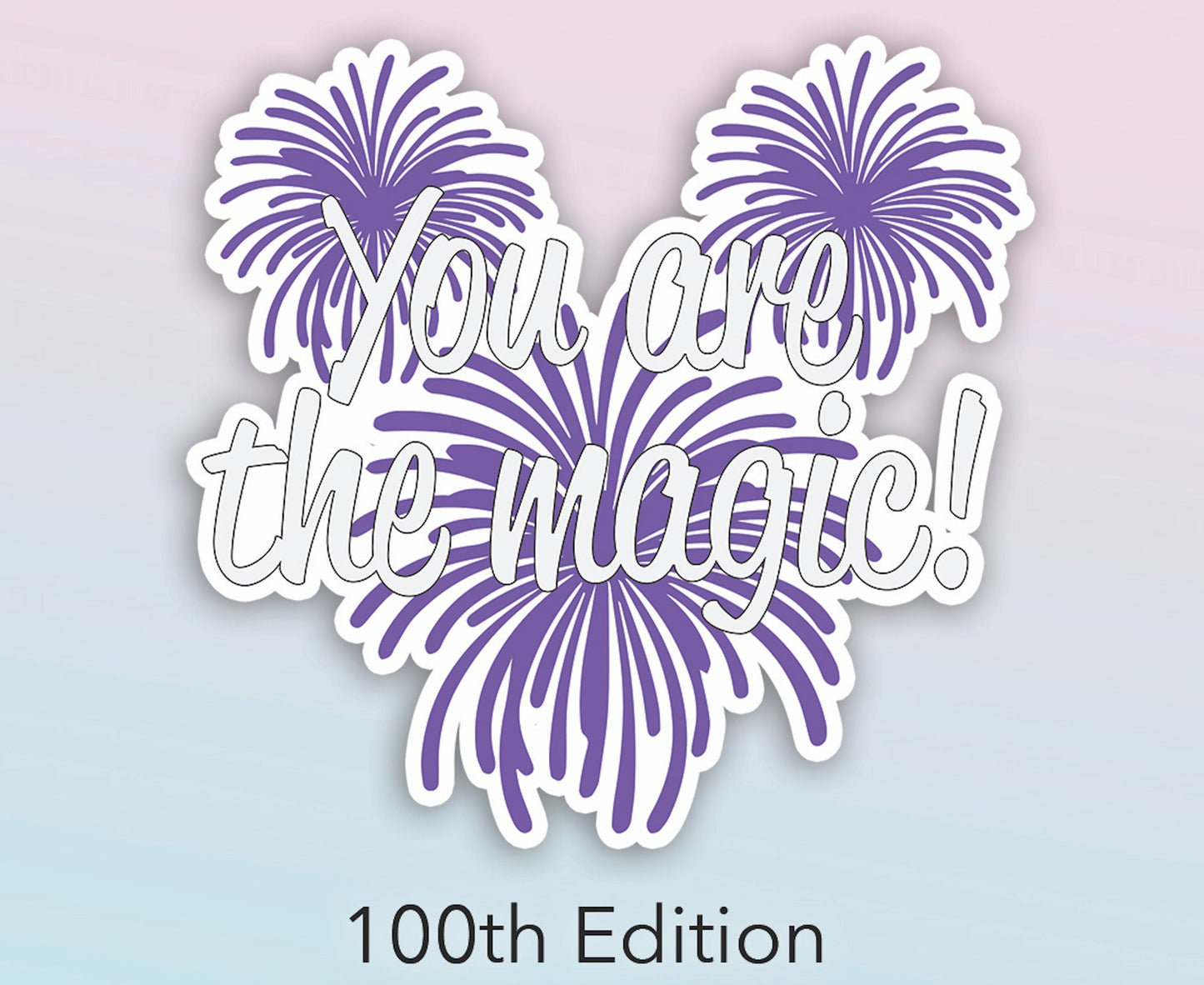 You are the magic Firework Waterproof Sticker - Individual or Bundle
