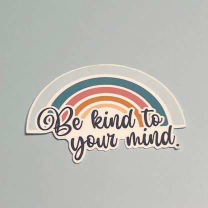 Be kind to your mind  Sticker