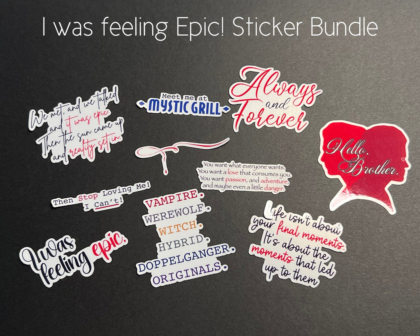 I Was Feeling Epic - The Vampire Diaries 10 Sticker bundle