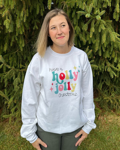 Have a Holly Jolly Christmas Sweatshirt