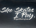 She Skates I Pay #Figureskating Dad T Shirt