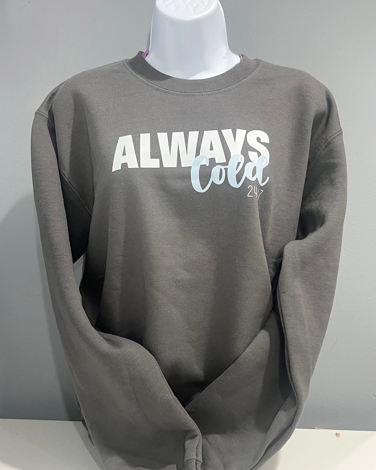 Always Cold 24/7 Sweatshirt - Figure Skating Inspired