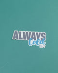 Always Cold 24/7 Figure Skate Waterproof Sticker