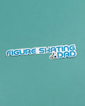 Figure Skating Dad Waterproof Sticker
