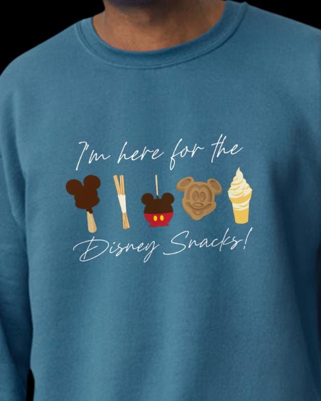 I'm here for the Disney Snacks Sweatshirt