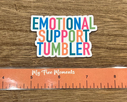 Emotional Support Tumbler  Sticker