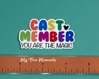 CAST MEMBERS | Cast Member Sticker | Motivational Sticker
