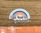 Be kind to your mind Sticker