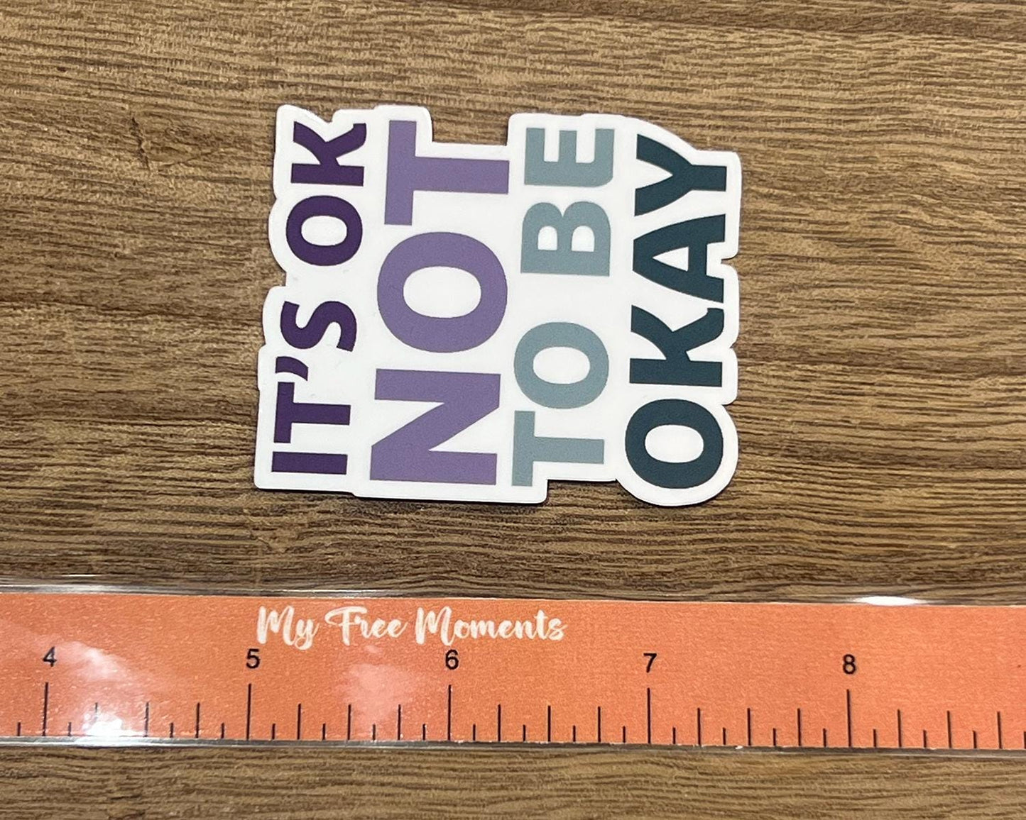 It's Ok Not To Be Okay Sticker