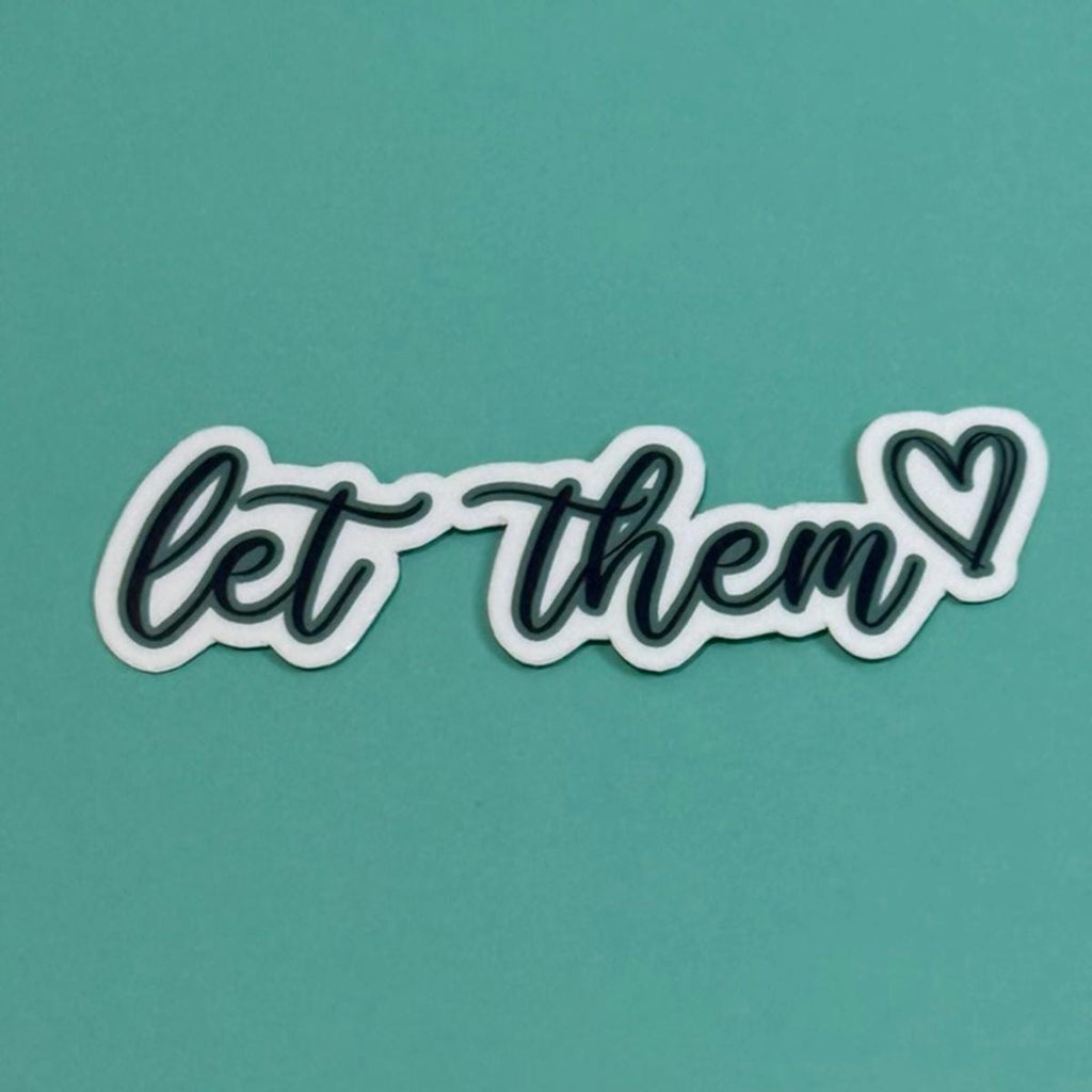 Let Them - Individual Waterproof Sticker