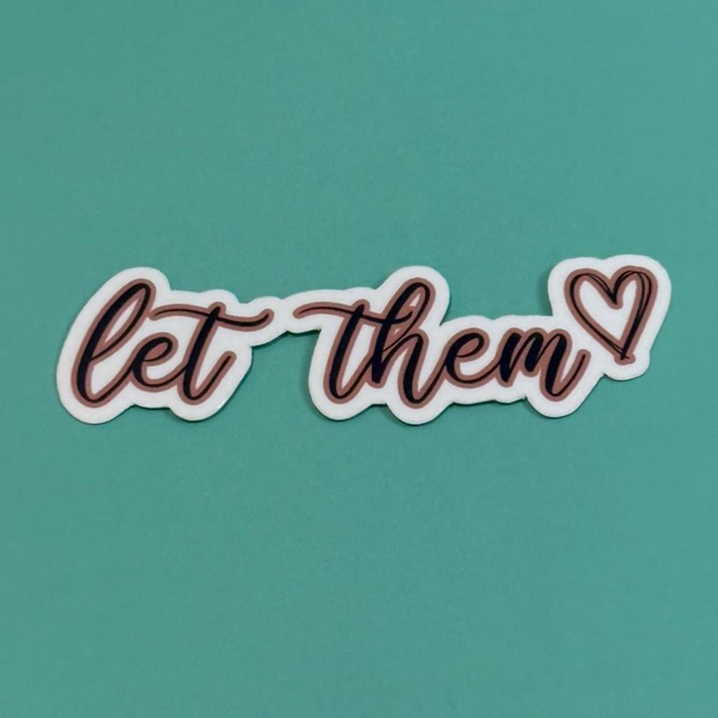 Let Them - Individual Waterproof Sticker