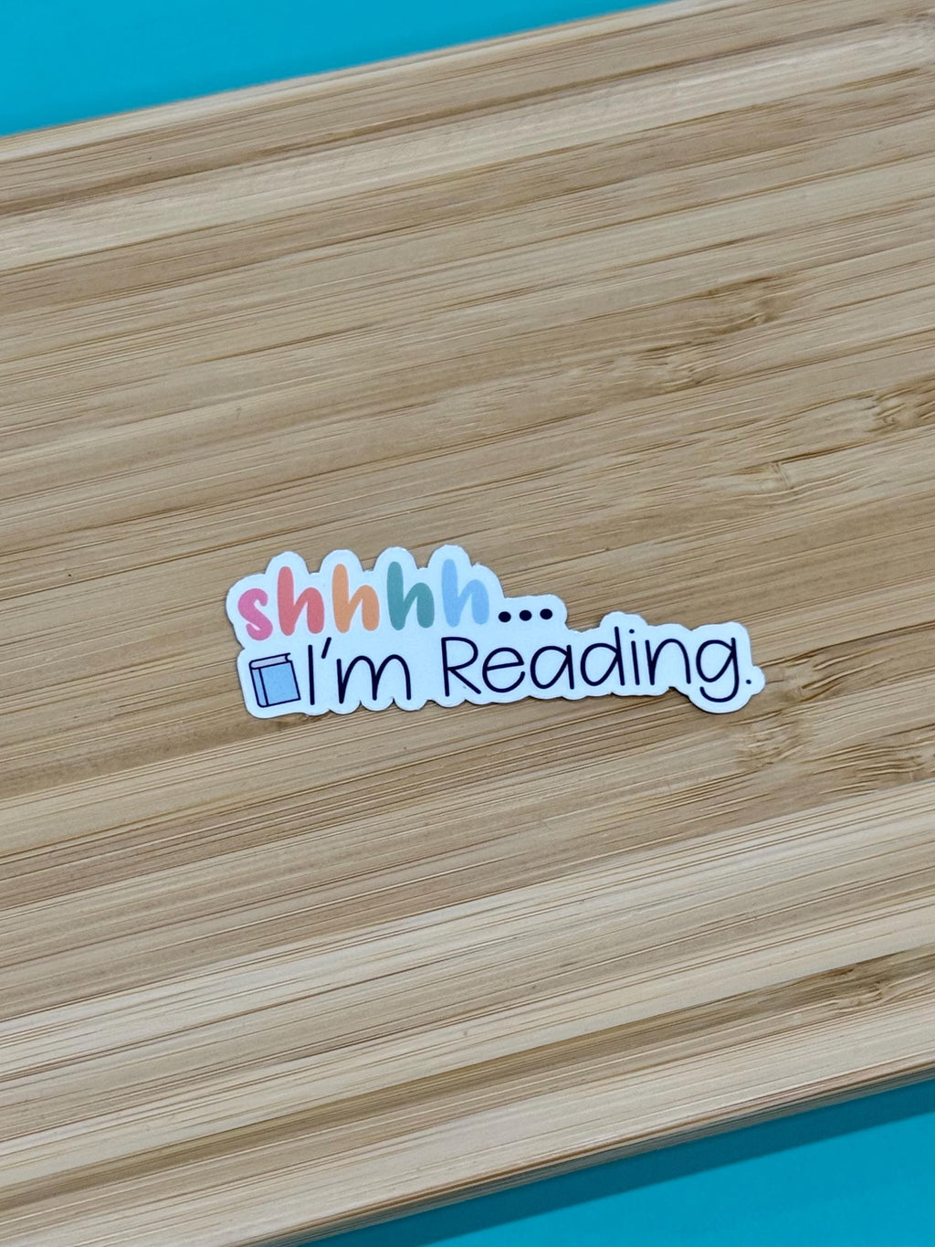 Shhhh... I'm Reading - Waterproof Sticker