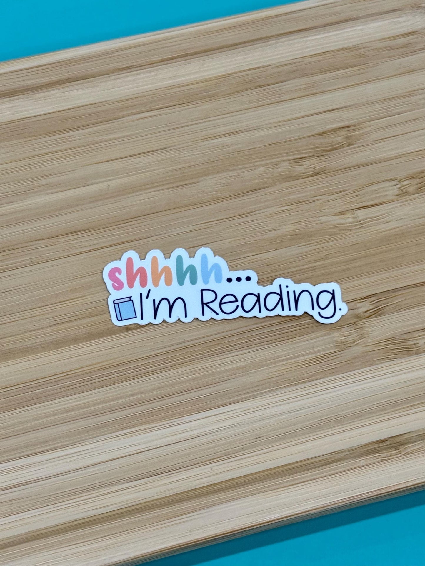 Shhhh... I'm Reading -Book Lover Waterproof Sticker