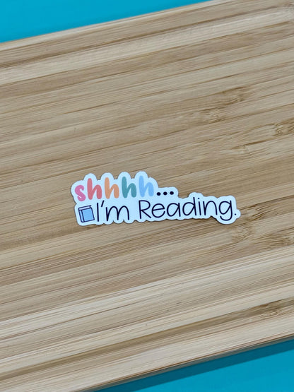 Shhhh... I'm Reading -Book Lover Waterproof Sticker