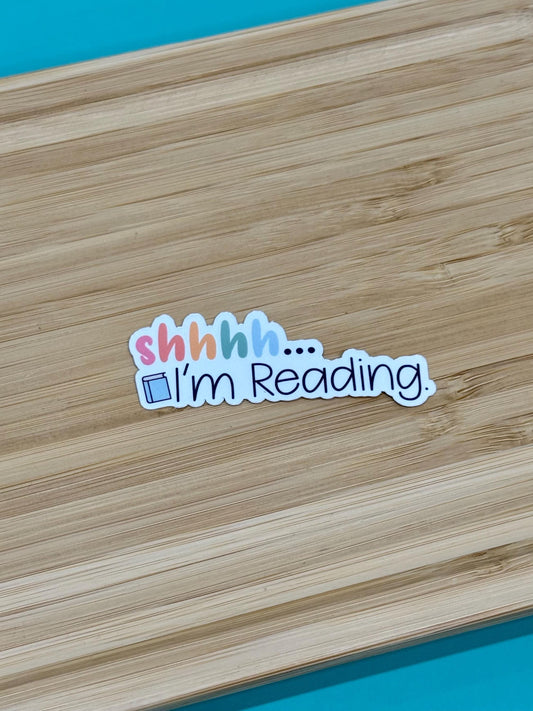 Shhhh... I'm Reading -Book Lover Waterproof Sticker