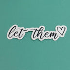 Let Them - Individual Waterproof Sticker