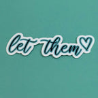 Let Them - Individual Waterproof Sticker