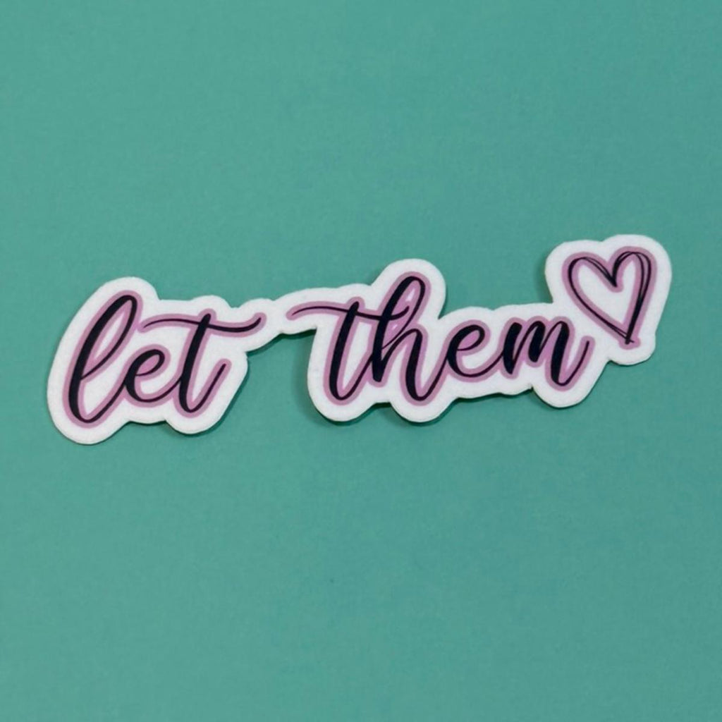 Let Them - Individual Waterproof Sticker