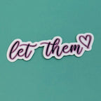 Let Them - Individual Waterproof Sticker