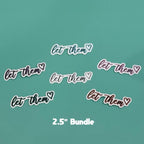 Let Them - Bundle Waterproof Sticker