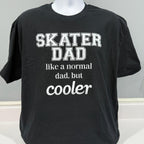 Skater Dad like a Normal Dad But Cooler TShirt