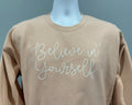 Believe in Yourself Sweatshirt