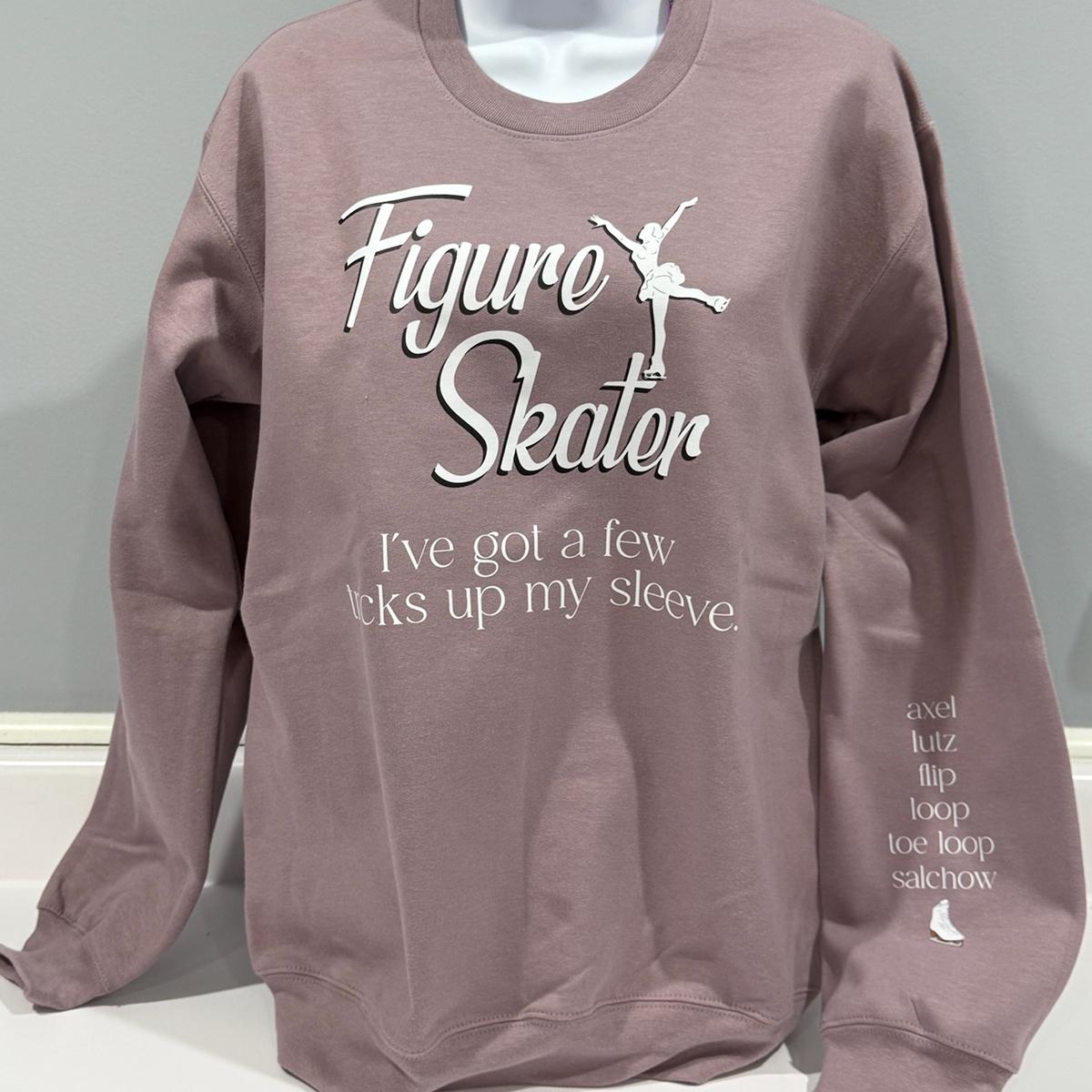 Figure Skater I have a Few Tricks up My Sleeve Sweatshirt