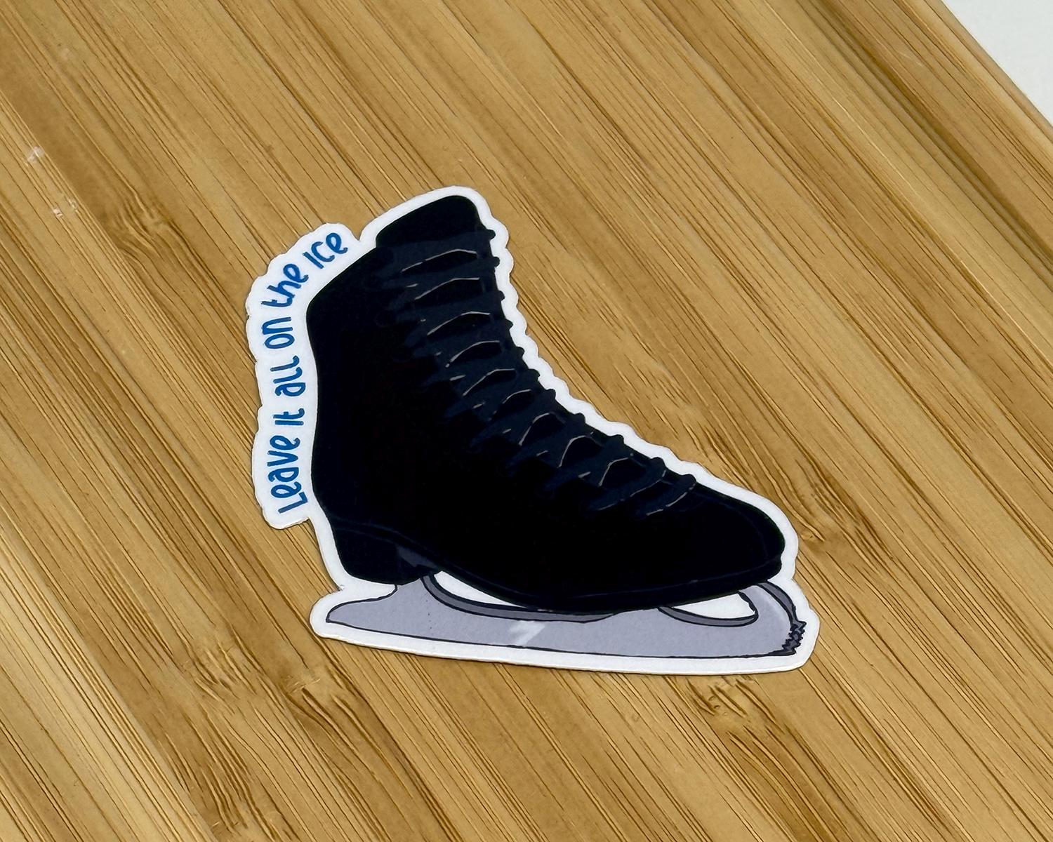 Black Skate - Leave it all on the Ice - Waterproof Sticker