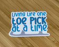 Living Life One Toe Pick At A Time | Figure Skater - Waterproof Sticker