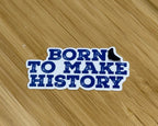 Born To Make History Black Skate | Figure Skater - Waterproof Sticker