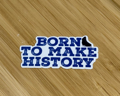 Born To Make History Black Skate | Figure Skater - Waterproof Sticker