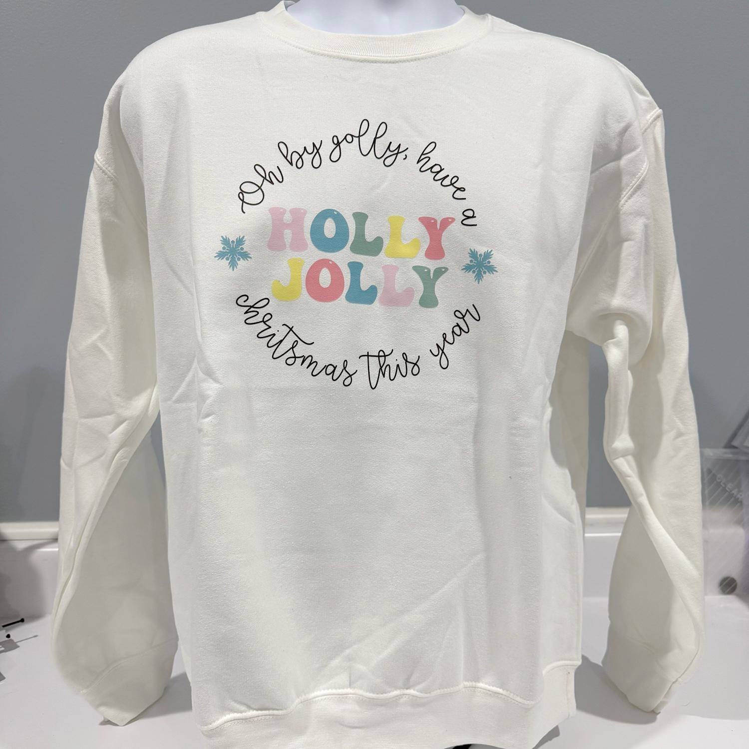 Oh By Golly, Have a Holly Jolly Christmas” - Holiday Sweatshirt