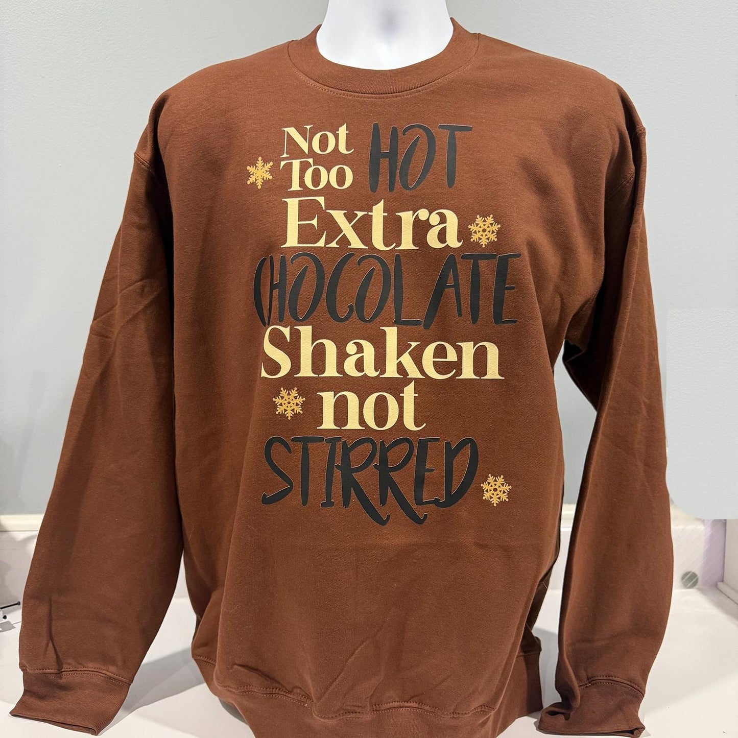 Not Too Hot, Extra Chocolate, Shaken Not Stirred - Santa Clause Movie Inspired Holiday Sweatshirt