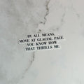 By All Means Move at A Glacial Pace - Waterproof Sticker