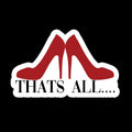 Thats All 2 - Waterproof Sticker